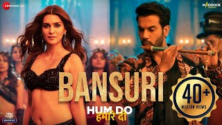 Bansuri - Lyrical | Hum Do Hamare Do | Rajkummar R, Kriti S | Sachin-Jigar| Asees K, IP Singh, Dev N