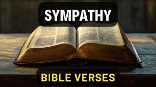 Sympathy Bible Verses: When Words Fail, Let Scripture Speak for You
