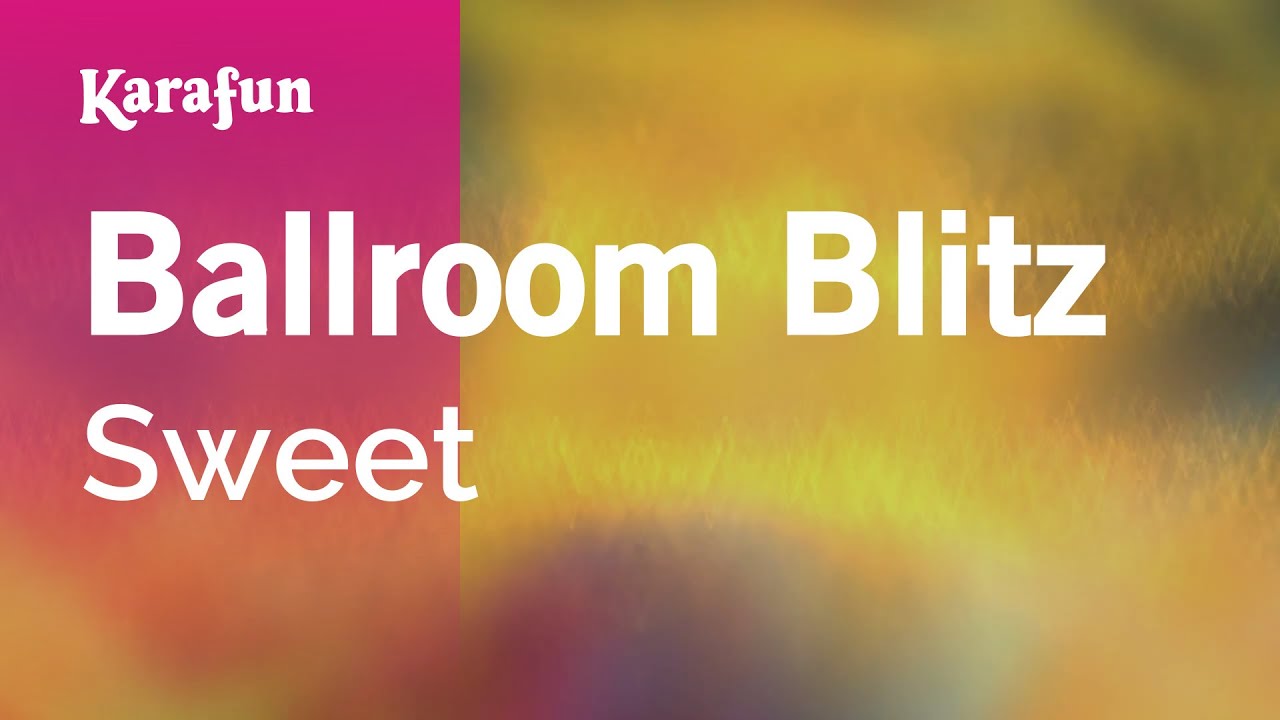 Sweet ballroom. The Ballroom Blitz Sweet. Ballroom Blitz. The Sweet - the Ballroom Blitz (1973).