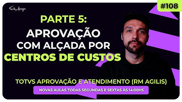 AJUSTANDO O MOVIMENTO da Aprovação com Alçadas por Centro de Custo - Parte 5 - TOTVS RM - #108