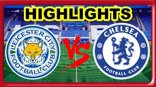 Leicester City vs Chelsea Highlights value