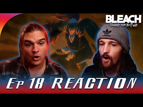 Bleach: Thousand-Year Blood War Episode 18 Reaction - Rages at