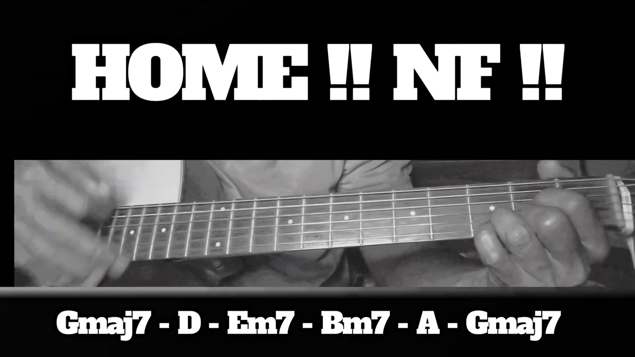 HOME !! NF !! HOW TO PLAY CHORDS TUTORIAL GUITAR