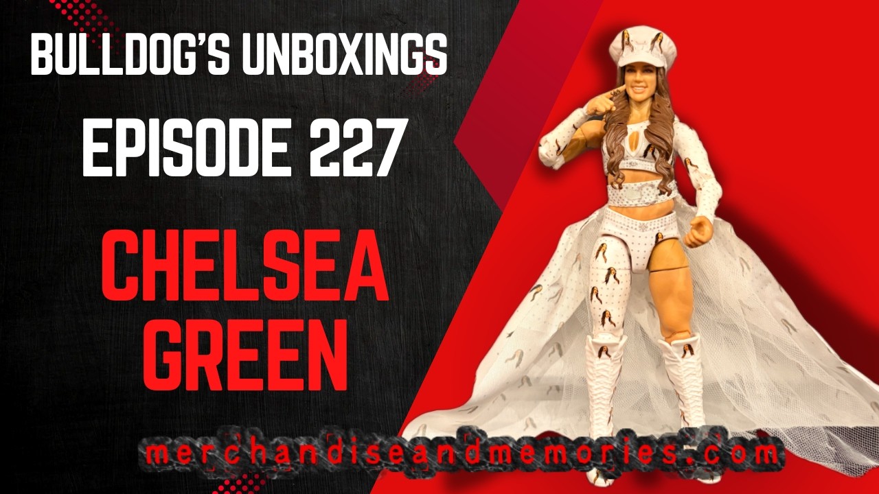Bulldog's Unboxings: Episode 227, CHELSEA GREEN 