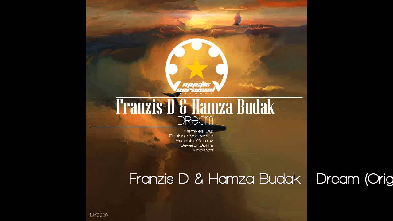 Watch Franzis-D & Hamza Budak - Dream (Original Mix) on YouTube Watch Franzis-D & Hamza Budak - Dream (Original Mix) on YouTube