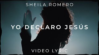 Sheila Romero - Yo Declaro Jesús (Video Lyric) chords