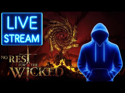 No Rest For The Wicked Launch Stream Part 1