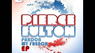Pierce Fulton - Pardon My French