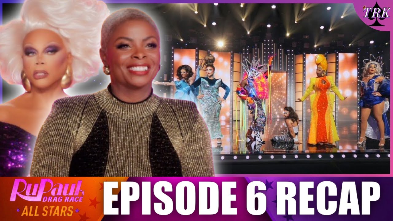 RuPaul's Drag Race All Stars 11 | Episode 6 Recap RuPaul's Drag Race All Stars 11 | Episode 6 Recap