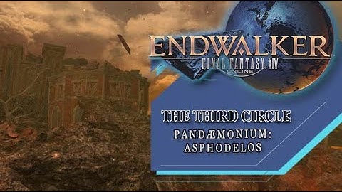 Pandæmonium: Asphodelos - The Third Circle - First Playthrough (Final Fantasy XIV: Endwalker)
