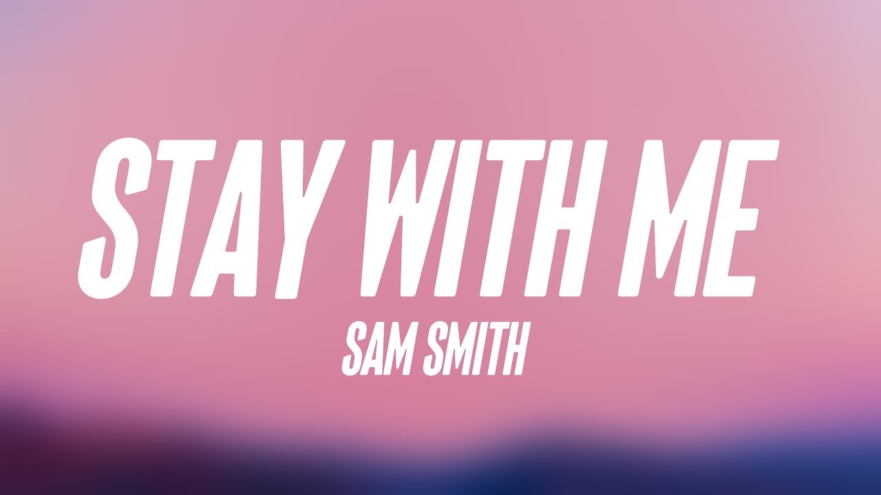 Stay With Me - Sam Smith |On-screen Lyrics| 🐚 - YouTube
