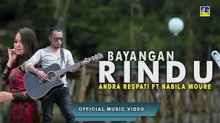 Andra Respati ft Nabila Moure - Bayangan Rindu [Lagu Remix Minang Terbaru 2019] Official Video