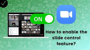 How to enable the slide control feature  on Zoom?