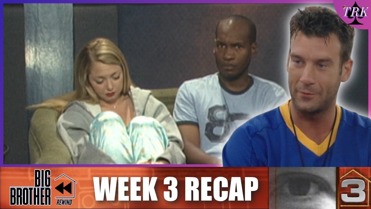 BB Rewind: Big Brother 3 | Week 3 Recap BB Rewind: Big Brother 3 | Week 3 Recap