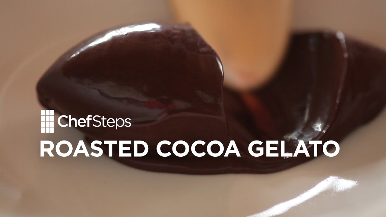 Roasted Cocoa Gelato Recipe • ChefSteps