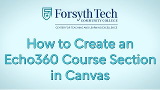 How to Create an Echo360 Course Section in Canvas