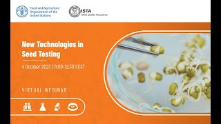 Celebrity Joint FAO-ISTA Webinar on New Technologies in Seed Testing Wealth