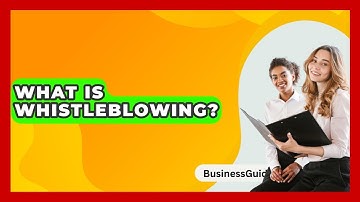 What Is Whistleblowing? - BusinessGuide360.com