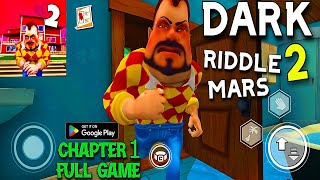 🕑 DARK RIDDLE 2 MARS 🕑 Full GAMEPLAY 🎮 (ANDROID/iOS)