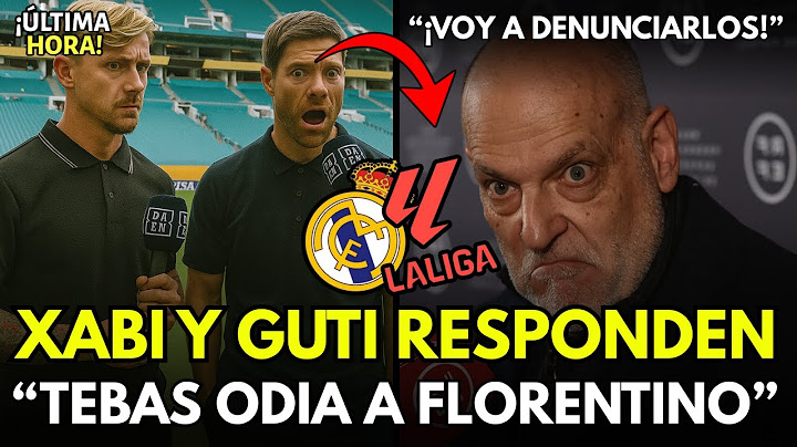 ASÍ RESPONDIERON XABI Y GUTI A LAS AMENAZAS DE TEBAS