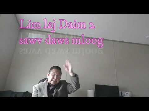 Lim laj Daim 2 sawv daws mloog tau 01/017/2022
