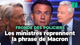 Fronde des policiers : Dans le sillage de Macron, les ministres reprennent tous la même phrase