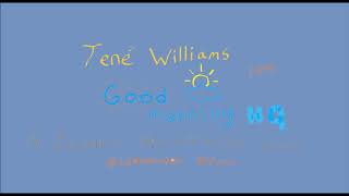 Tene Williams: Good Morning HQ