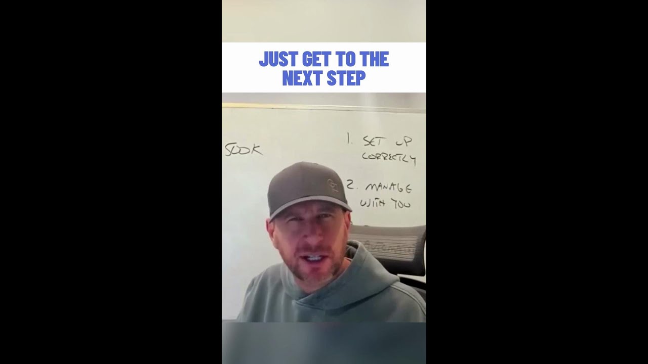 Just Get To The Next Step