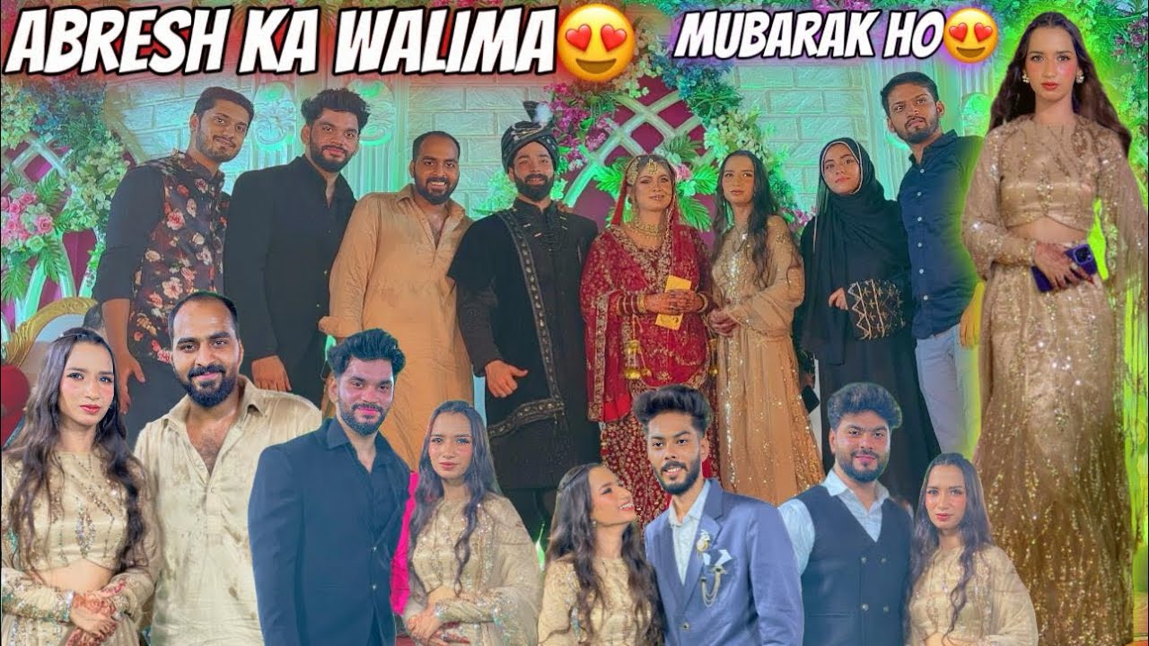 Abresh ka walima😍🧿Sab dosto ne dhamaal machaye😍| sab emotional 🥺| Aarti vlogs |