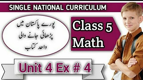 class 5, unit # 4 exercise  4, single nation curriculum #5classmaths