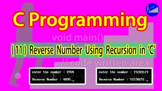 11 Reverse a Number Using Recursion in C | C Programs For Beginners | Made For Me