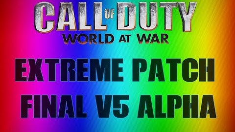 [CODWaW] Extreme patch Final V5 ALPHA PC (+Download)