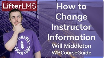 How to Change Instructor Information in a LifterLMS Course or Membership