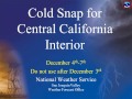 Updated Briefing on Cold Snap across Central California