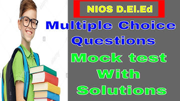 MCQ Mock Test NIOS D.El.Ed .Multiple Choice Questions