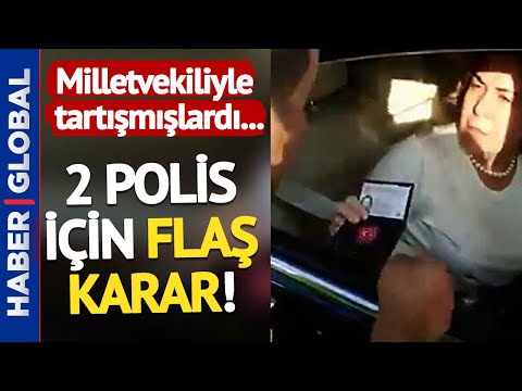 AK Parti Milletvekili Zeynep Gül Yılmaz İle Tartışan 2 Polis İçin Flaş Karar!