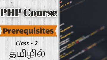 PHP Prerequisites in Tamil | PHP Course in Tamil [Class - 2]