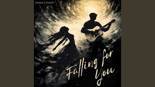 Falling for You - Emma & James