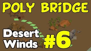 Poly Bridge Walkthrough - Desert Winds 6 of 12 (16m Double Drawbridge)