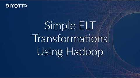 Simple ELT Transformations Using Hadoop