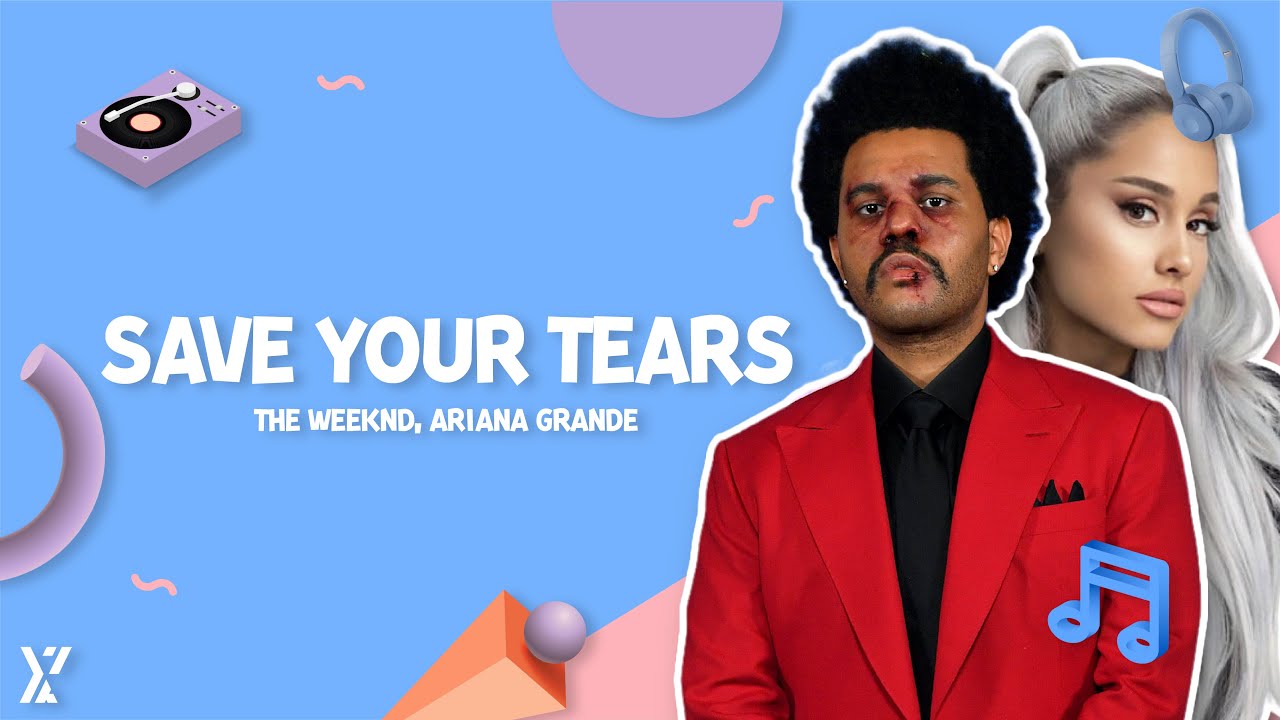 The Weeknd & Ariana Grande - Save Your Tears (Remix) (Lyrics) - YouTube