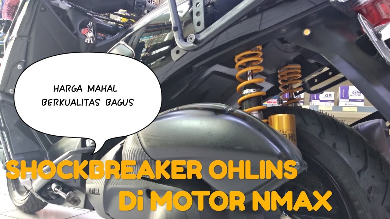  SHOCKBREAKER  OHLINS DI MOTOR  YAMAHA NMAX HARGA MAHAL  