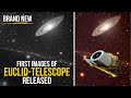 What Do the FIRST IMAGES from the Euclid Space Telescope Reveal?