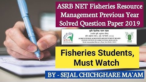 ASRB NET Fisheries Resource Management Previous Year Solved Paper|ICAR JRF,SRF,ARS|Agriculture & GK