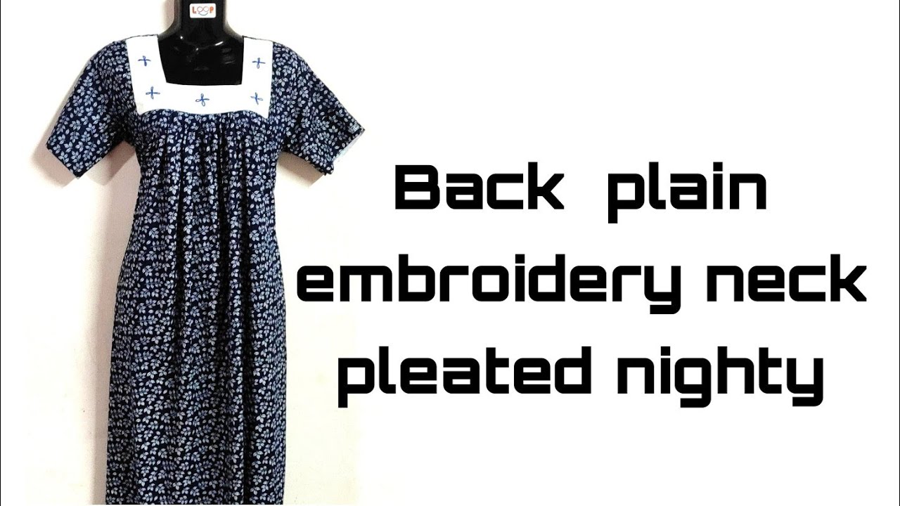 very simple back plain front pleated &embroidery yoke nighty/square neck pleated nighty in malayalam