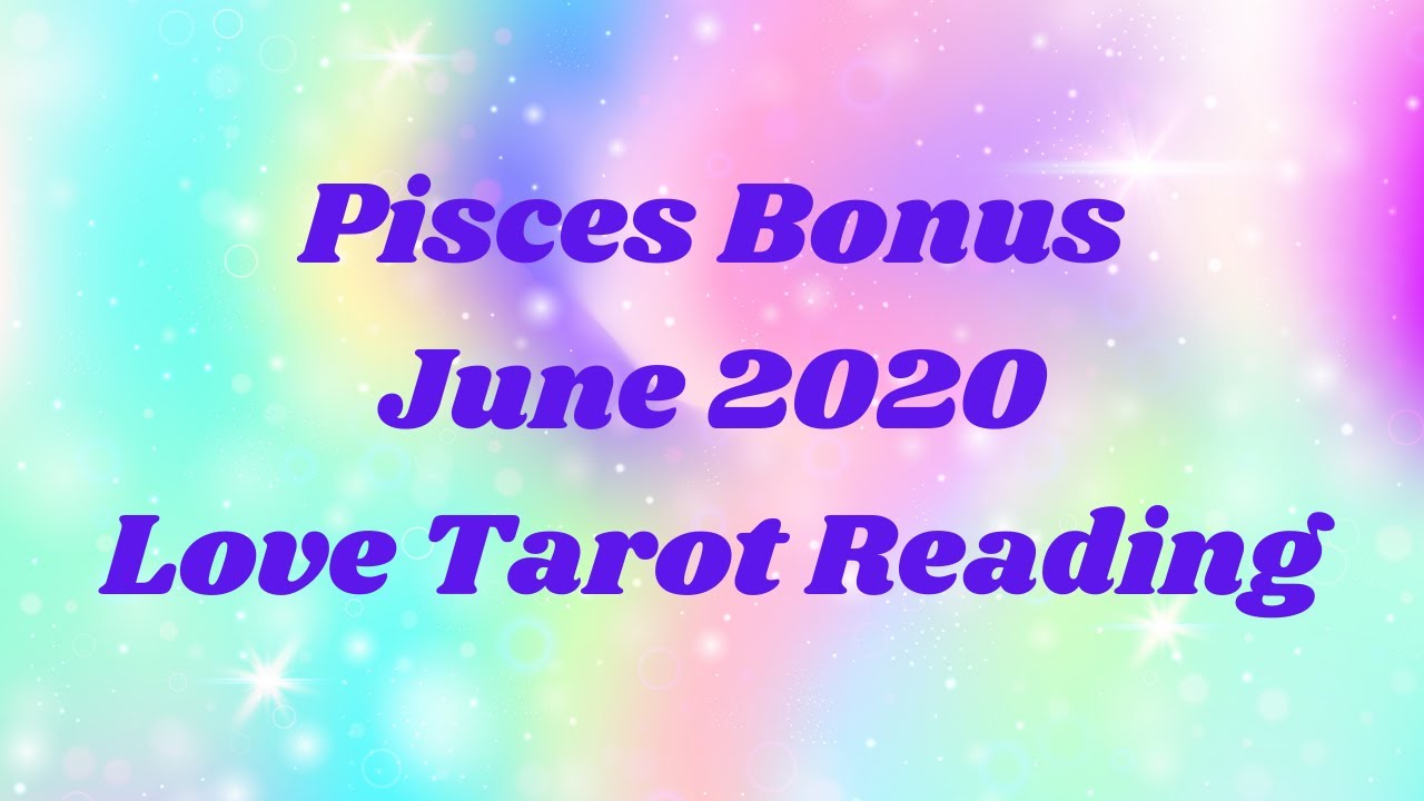 Pisces 💖~ Allowing Fear To Take Over!!~ June 2020 Love Tarot Reading (GORGEOUS EXT!!)