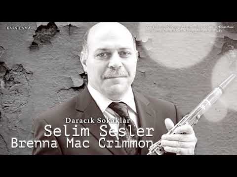 Brenna Mac Crimmon & Selim Sesler - Daracık Sokaklar [ Karşılama © 1998 Kalan Müzik ]