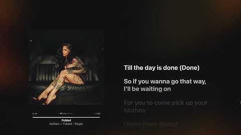 Thumbnail of Kehlani - Folded (Lyrics)