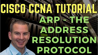 ARP - The Address Resolution Protocol