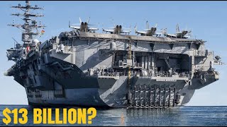 Meet the US Navy's New $13 Billion Aircraft Carrier